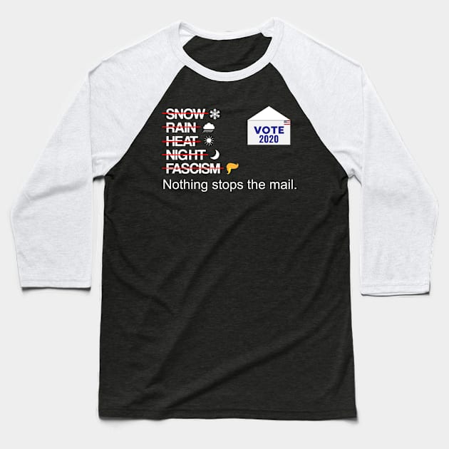 Nothing Stops The Mail Vote 2020 Baseball T-Shirt by Brobocop